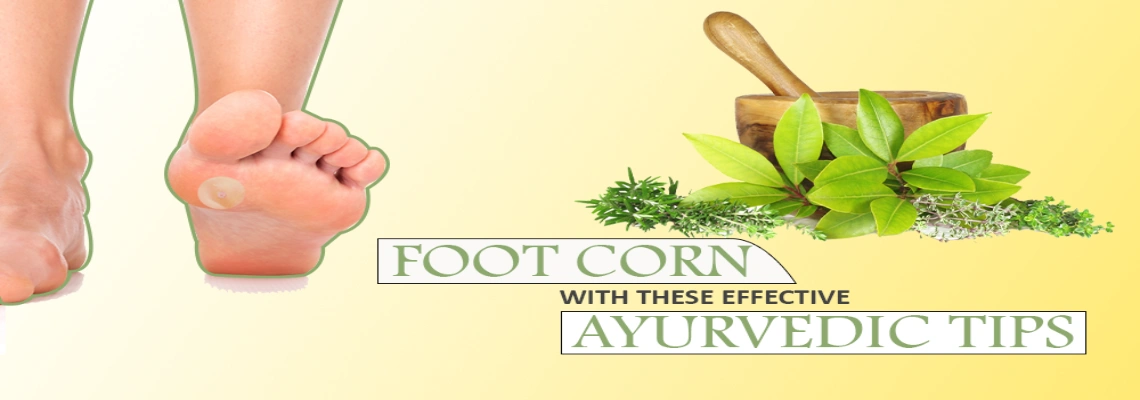 Treat Foot Corns With These Effective Ayurvedic Tips