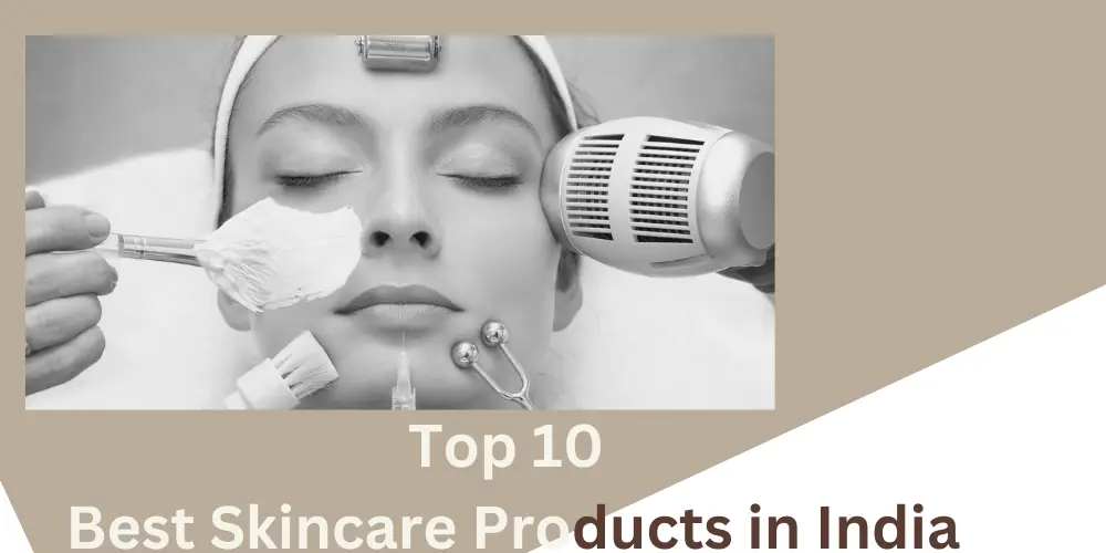 Top 10 best skincare brand in India