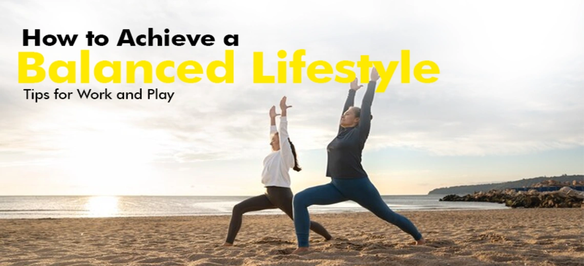 Tips for balanced lifestyle