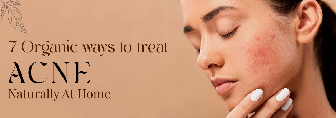 Top 7 ways to treat Acne
