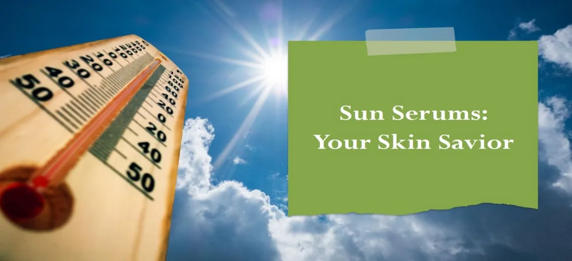 Sun Serums Skin Savior for Protection, Hydration, and Beyond