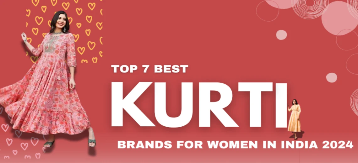 TOP 7 BEST KURTI BRANDS FOR WOMEN 